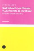 Carl Schmitt, leo Strauss y el co (Conocimiento)
