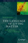 The Language of Living Matter: How Molecules Acquire Meaning (Paperback or Softback) 
