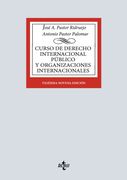 Curso de Derecho Internacional Público y de Organizaciones Internacionales de José Antonio Pastor Ridruejo; Antonio Pastor Palomar(Tecnos) (in Spanish)
