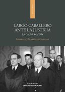 Largo Caballero Ante la Justicia: La Causa 443 (in Spanish)