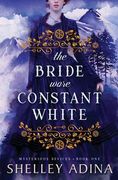The Bride Wore Constant White (en Inglés)