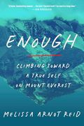 Enough: Climbing Toward a True Self on Mount Everest (en Inglés)