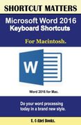 Microsoft Word 2016 Keyboard Shortcuts For Macintosh (Shortcut Matters)