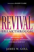 Revival Breakthrough: Preparing for Seasons of Glory, Awakening, and Great Harvest (en Inglés)
