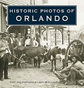 Historic Photos of Orlando (en Inglés)