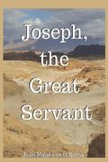 Joseph, The Great Servant (en Inglés)