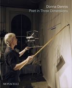 Donna Dennis: Poet in Three Dimensions (en Inglés)