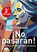 No Pasaran! Biografia de Dolores Ibarruri, Pasionaria