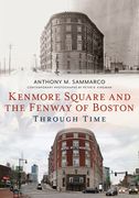 Kenmore Square and the Fenway of Boston Through Time (en Inglés)