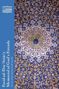 farid ad-din `attar´s memorial of god´s friends,lives and sayings of sufis