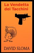 La Vendetta dei Tacchini (en Italiano)