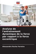 Analyse de l'entraînement dynamique de la force par rapport à la force excentrique (in French)