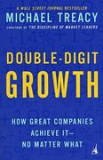 Double-Digit Growth: How Great Companies Achieve it, no Matter What (en Inglés)