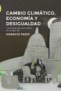 Cambio Climatico Economia y Desigualdad