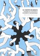 El Cuerpo en Mente: Versiones del ser Desde el Pensamiento Contemporáneo (Textos del Cuerpo) (in Spanish)