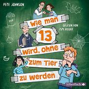 Wie man 13 Wird, Ohne zum Tier zu Werden (Wie man 13 Wird 2): 2 cds (en Alemán)