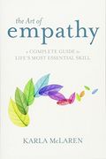 The Art of Empathy: A Complete Guide to Life's Most Essential Skill (en Inglés)