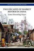 two decades of market reform in india: some dissenting views (en Inglés)