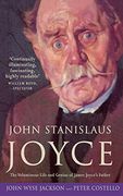 John Stanislaus Joyce: The Voluminous Life and Genius of James Joyce’S Father (en Inglés)