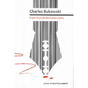Charles Bukowski. El Lado Oscuro el Últi