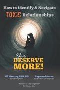 How to Identify & Navigate TOXIC Relationships: You Deserve More! (en Inglés)