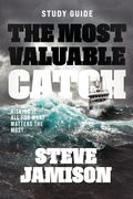 The Most Valuable Catch Study Guide: Risking it all for what matters the most (en Inglés)