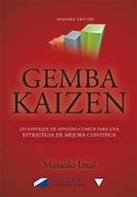 Gemba Kaizen: Un Enfoque de Sentido Común Para una Estrategia de Mejora Continua (in Spanish)