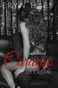 Coração de cristal: Livro I da Trilogia Coração (en Portugués)