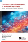 Contemporary Advancements in Materials Technology. Novel Solutions to Complex Problems