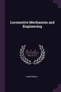 Locomotive Mechanism and Engineering (en Inglés)