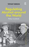 Regulating Alcohol Around the World: Policy Cocktails (Solving Social Problems) (en Inglés)