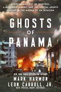 Ghosts of Panama: A Strongman out of Control, a Murdered Marine, and the Special Agents Caught in the Middle of an Invasion (en Inglés)