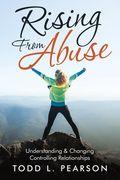 Rising from Abuse: Understanding & Changing Controlling Relationships (en Inglés)