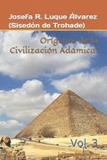 Orígenes Civilizaciones Adámicas: Vol. 3
