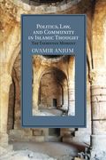 Politics, Law, and Community in Islamic Thought: The Taymiyyan Moment (Cambridge Studies in Islamic Civilization) 