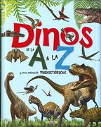 Dinos de la a a la z y Otros Animales Prehistóricos