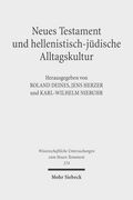 Neues Testament Und Hellenistisch-Judische Alltagskultur: Wechselseitige Wahrnehmungen. III. Internationales Symposium Zum Corpus Judaeo-Hellenisticum (en Alemán)