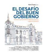 El desafío del buen gobierno. Intersecciones entre academia, política y gestión pública