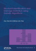 Structural Identification and Damage Detection Using Genetic Algorithms: Structures and Infrastructures Book Series, Vol. 6