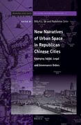 New Narratives of Urban Space in Republican Chinese Cities: Emerging Social, Legal and Governance Orders (en Inglés)