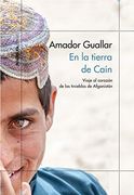 En la Tierra de Caín: Viaje al Corazón de las Tinieblas de Afganistán (Odiseas)