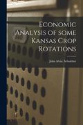 Economic Analysis of Some Kansas Crop Rotations (en Inglés)