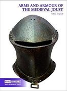 Arms and Armour of the Medieval Joust (Arms and Armour Series) 