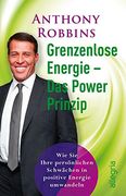 Grenzenlose Energie - das Powerprinzip: Wie sie Ihre Persönlichen Schwächen in Positive Energie Verwandeln: Wie sie Ihre Persönlichen Schwächen inP Das Nlp-Handbuch für Führungskräfte (en Alemán)