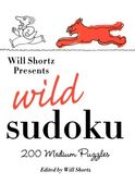 will shortz presents wild sudoku,200 medium puzzles