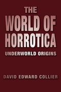the world of horrotica: underworld origins (en Inglés)