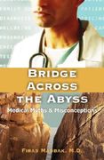 bridge across the abyss: medical myths and misconceptions (en Inglés)
