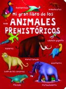 Mi Gran Libro de los Animales Prehistóricos