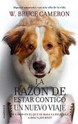 Razon de Estar Contigo, la. Un Nuevo Viaje - W. Bruce Cameron - Roca
