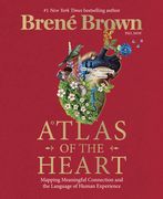 Atlas of the Heart: Mapping Meaningful Connection and the Language of Human Experience 